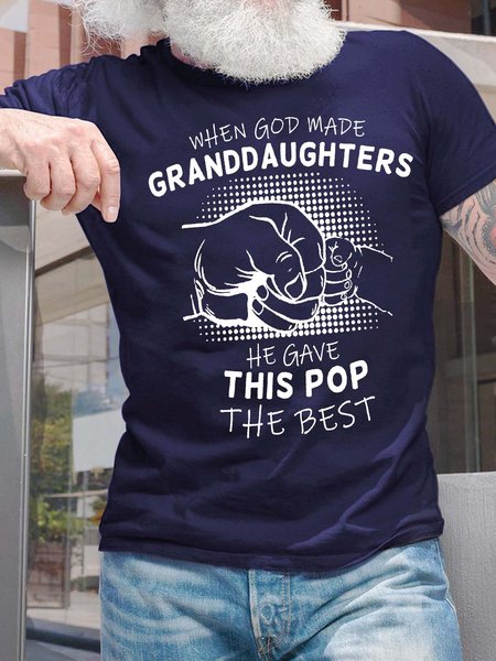 

Men’s When God Made Granddaughters He Gave This Pop The Best Crew Neck Regular Fit Casual T-Shirt, Deep blue, T-shirts