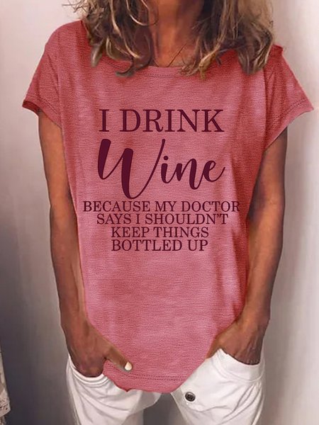 

Women's I Drink Wine Because Said That I Shouldn‘T Keep Things Bottled Up Funny Graphic Printing Text Letters Cotton Casual Loose T-Shirt, Red, T-shirts