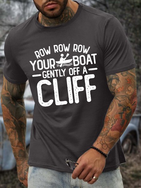 

Men’s Row Your Boat Gently Off A Cliff Crew Neck Text Letters Casual Cotton T-Shirt, Deep gray, T-shirts