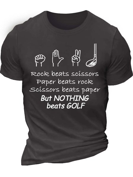 

Men’s Rock Beats Scissors Paper Beats Rock Scissors Beats Paper But Nothing Beats Golf Casual Cotton T-Shirt, Deep gray, T-shirts