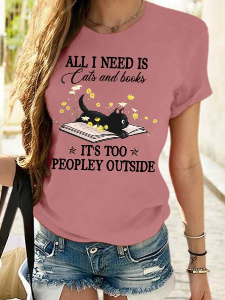 

Women's All I Need Is Cats And Books It's Too Peopley Outside Casual Letters T-Shirt, Pink, T-shirts