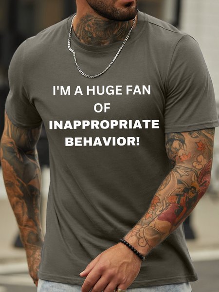 

Lilicloth X Kat8lyst I'm A Huge Fan Of Inappropriate Behavior Men's T-Shirt, Deep gray, T-shirts