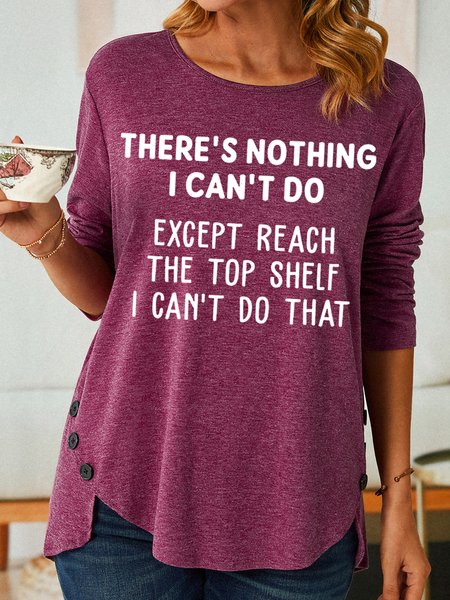 

Women‘s There's Nothing I Can't Do Print Casual Crew Neck Shirt, Burgundy, Long sleeves