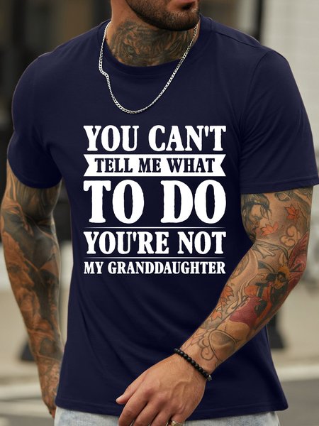 

Lilicloth X Jessanjony You Can't Tell Me What To Do You're Not My Granddaughter Men's T-Shirt, Deep blue, T-shirts