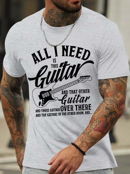 

Men’s All I Need Is This Guitar And That Other Guitar And Those Guitar Over There Casual Regular Fit T-Shirt, Light gray, T-shirts