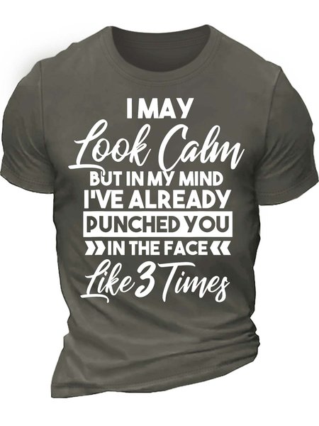 

Men’s I May Look Calm But In My Mind I’ve Already Punched You Like 3 Times Regular Fit Casual T-Shirt, Deep gray, T-shirts