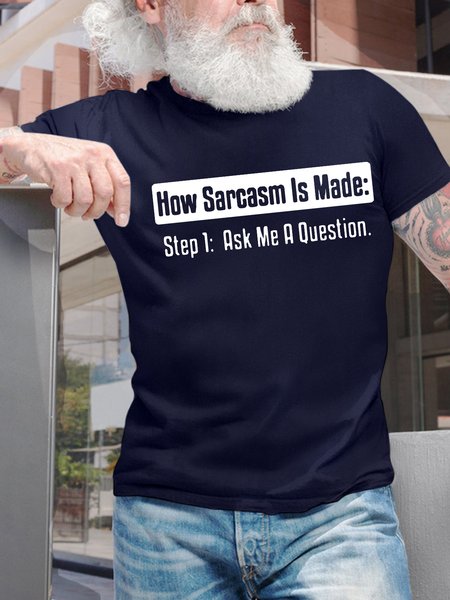 

Men’s How Sarcasm Is Made Step 1 Ask Me Question Casual Text Letters T-Shirt, Deep blue, T-shirts
