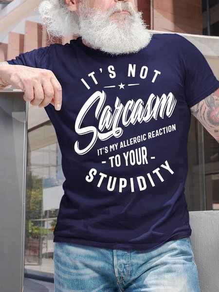 

Men's It Is Not Sarcasm It Is My Allergic Reaction To Your Stupidity Funny Graphic Printing Casual Cotton Text Letters Loose T-Shirt, Purplish blue, T-shirts