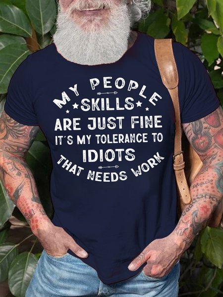 

Men's My People Skills Are Just Fine It Is My Tolerance To Idiots That Need Work Funny Graphic Printing Crew Neck Casual Text Letters Cotton T-Shirt, Purplish blue, T-shirts