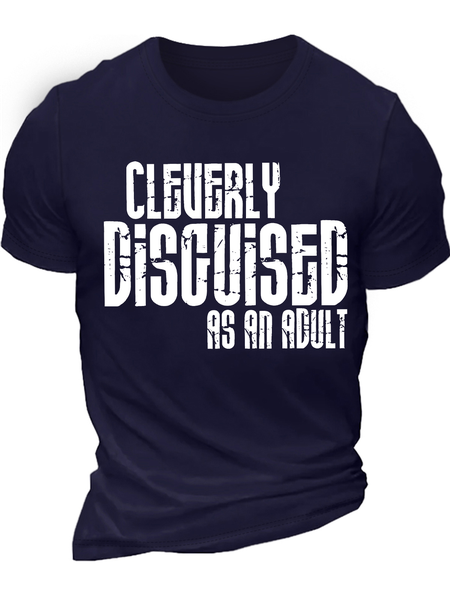 

Men's Cleverly Disguised As An Adult Funny Graphic Printing Casual Cotton Text Letters T-Shirt, Purplish blue, T-shirts