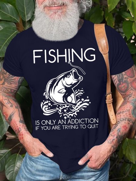

Men's Fishing Is Only An Addiction If You Are Trying To Quit Funny Graphic Printing Text Letters Loose Cotton Casual T-Shirt, Purplish blue, T-shirts