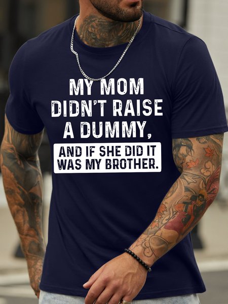 

Men's My Mom Didn'T Raise A Dummy And If She Did It Was My Brother Funny Graphic Printing Loose Text Letters Casual Cotton T-Shirt, Purplish blue, T-shirts