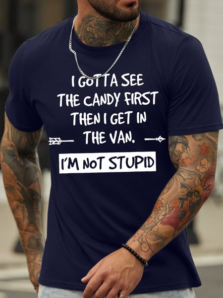 

Men's I Gotta See The Candy First Then I Get In The Van I'm Not Stupid Funny Graphic Printing Crew Neck Casual Text Letters Cotton T-Shirt, Purplish blue, T-shirts