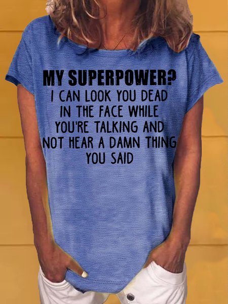 

Women's Funny Lettter My Superpower Casual T-Shirt, Blue, T-shirts