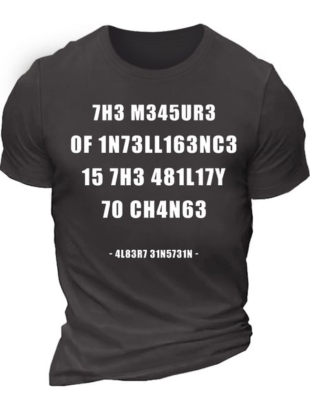 

Men’s The Measure of Intelligence Is The Ability To Change Crew Neck Cotton Regular Fit Casual T-Shirt, Deep gray, T-shirts