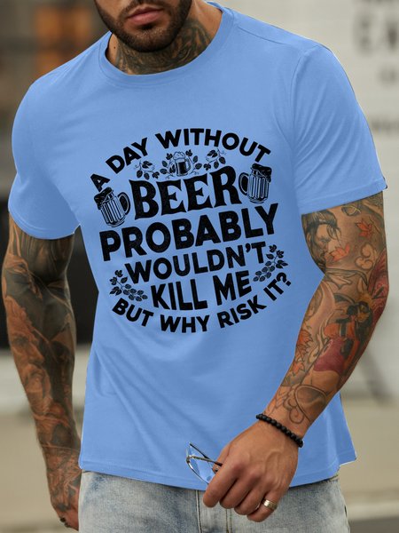 

Lilicloth X Ana A Day Without Beer Probably Wouldn’t Kill Me But Why Risk It Men's T-Shirt, Light blue, T-shirts
