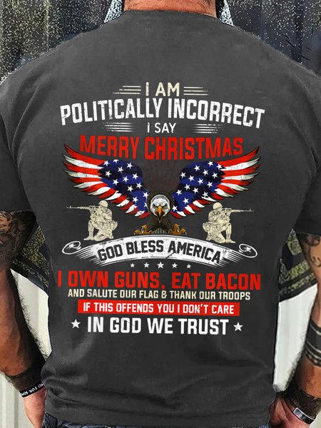 

Men’s I Am Politically Incorrect I Say Merry Christmas God Bless America Crew Neck Cotton Casual T-Shirt, Deep gray, T-shirts