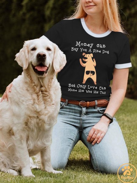 

Lilicloth X Funnpaw X Ana Money Can Buy You A Fine Dog But Only Love Can Make Him Wag His Tail Women's T-Shirt, Black, T-shirts