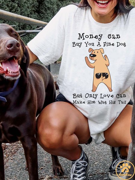 

Lilicloth X Funnpaw X Ana Money Can Buy You A Fine Dog But Only Love Can Make Him Wag His Tail Women's T-Shirt, White, T-shirts