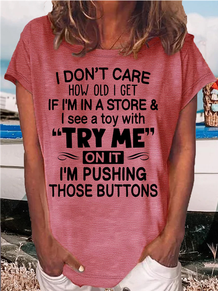 

Women's I Don't Care How Old I Get If I'm In A Store Funny Crew Neck Casual T-Shirt, Red, T-shirts