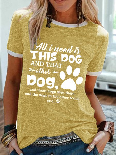 

Women’s All I Need Is This Dog And That Other Dog Casual Regular Fit Cotton-Blend T-Shirt, Yellow, T-shirts