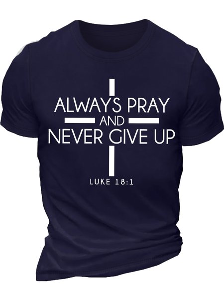 

Men's Always Pray And Never Give Up Funny Graphic Printing Cotton Casual Text Letters T-Shirt, Purplish blue, T-shirts