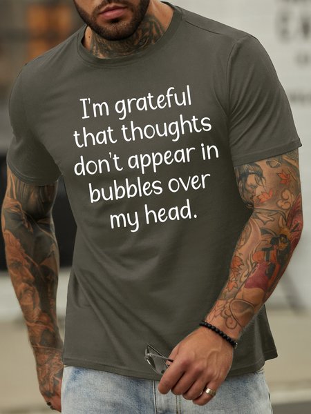 

Lilicloth X Paula I'm Grateful That Thoughts Don't Appear In Bubbles Over My Head Men's T-Shirt, Deep gray, T-shirts