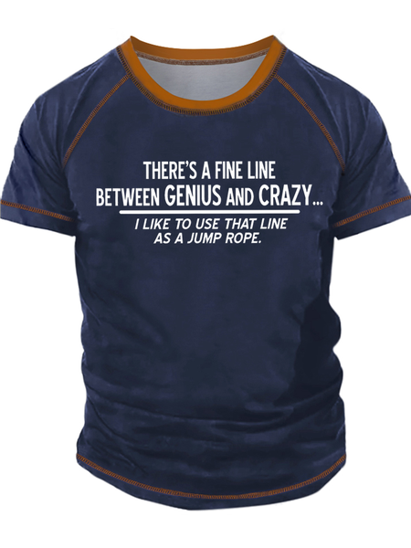 

Men's There's A Fine Line Between Genius And Crazy I Like To Use That Line As A Jump Rope Funny Graphic Printing Regular Fit Text Letters Casual T-Shirt, Blue, T-shirts