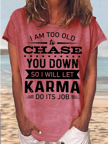 

Women's I am too old to chase you down Casual Crew Neck T-Shirt, Red, T-shirts
