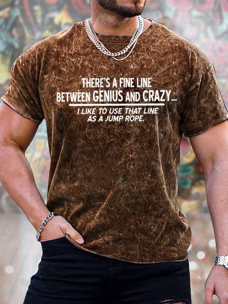 

Men's There's A Fine Line Between Genius And Crazy I Like To Use That Line As A Jump Rope Funny Graphic Printing Crew Neck Casual Loose Text Letters T-Shirt, Brown, T-shirts