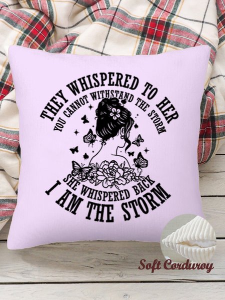

18*18 Throw Pillow Covers, They Whispered To Her You Cannot Withstand The Storm Soft Corduroy Cushion Pillowcase Case For Living Room, Purple, Pillow Covers