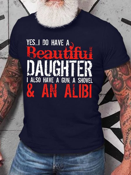 

Men's Yes I Do Have A Beautiful Daughter I Also Have A Gun A Shovel An Alibi Funny Graphic Printing Casual Text Letters Cotton T-Shirt, Purplish blue, T-shirts