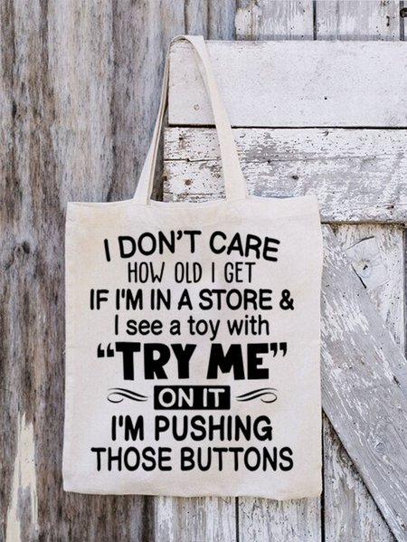 

Women's I Don't Care How Old I Get If I'm In A Store Funny Print Shopping Tote, White, Bags