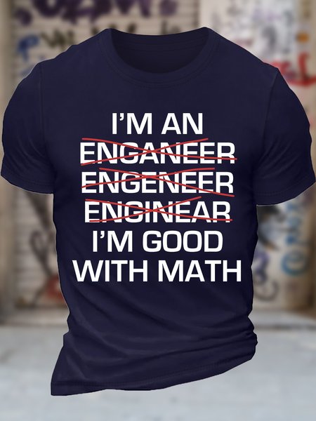 

Men's I'm Engineer I'm Good With Math Funny Graphic Printing Crew Neck Casual Text Letters Cotton T-Shirt, Purplish blue, T-shirts