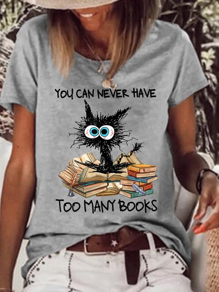 

Women’s You Can Never Have Too Many Books Loose Crew Neck Casual T-Shirt, Gray, T-shirts