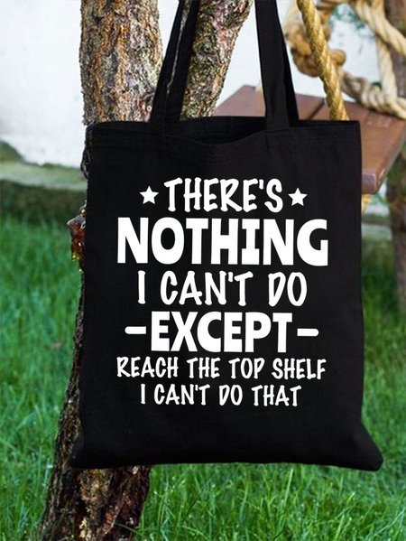 

Women's There's Nothing I Can’T Do Except Reach The Top Shelf I Can‘T Do That Funny Print Shopping Tote, Black, Bags