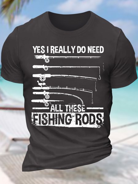 

Men’s Yes I Really Do Need All These Fishing Rods Regular Fit Casual Cotton T-Shirt, Deep gray, T-shirts