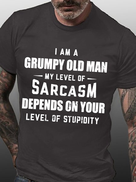 

Men’s I Am A Grumpy Old Man My Level Of Sarcasm Depends On Your Level Of Stupidity Casual Regular Fit T-Shirt, Deep gray, T-shirts