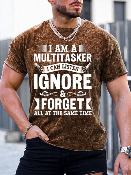 

Men’s I Am A Multitasker I Can Listen Ignore & Forget All The Same Time Casual Text Letters Crew Neck T-Shirt, Brown, T-shirts