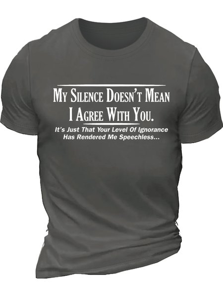 

Men’s My Silence Doesn’t Mean I Agree With You Casual Regular Fit T-Shirt, Deep gray, T-shirts