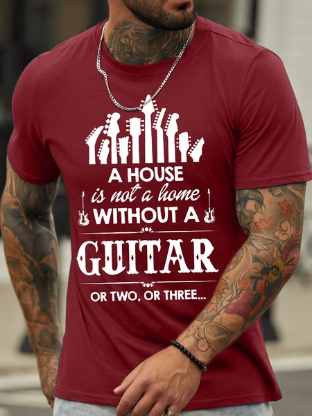 

Men’s A House Is Not A Home Without A Guitar Or Two Or Three Cotton Crew Neck Casual Text Letters T-Shirt, Red, T-shirts