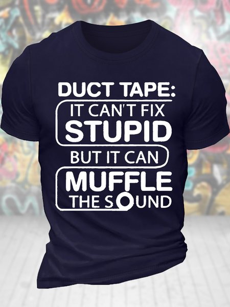 

Men's Duct Tape It Can't Fix Stupid But It Can Muffle The Sound Funny Graphic Printing Crew Neck Text Letters Cotton Casual T-Shirt, Purplish blue, T-shirts