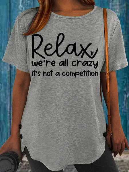

Women's Relax We're All Crazy Its Not A Competition Funny Crew Neck Casual T-Shirt, Gray, T-shirts