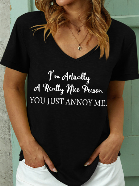 

Lilicloth X Ana I’m Actually A Really Nice Person You Just Annoy Me Women's V Neck T-Shirt, Black, T-shirts