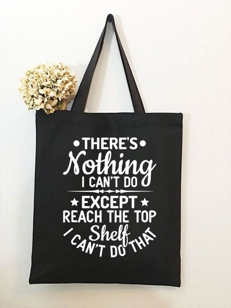 

Women’s There’s Nothing I Can’t Do Except Reach The Top Shelf I Can’t Do That Shopping Tote, Black, Bags