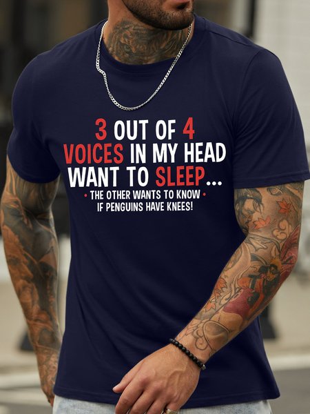 

Men's 3 Out Of 4 Voices In My Haed Want To Sleep The Other Wants To Know If Penguins Have Knees Funny Graphic Printing Casual Text Letters Loose Cotton T-Shirt, Purplish blue, T-shirts