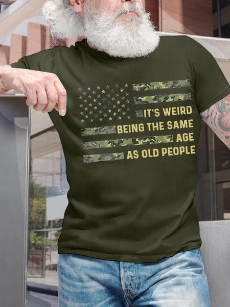 

Men’s It’s Weird Being The Same Age As Old People Text Letters Casual Regular Fit Crew Neck T-Shirt, Army green, T-shirts