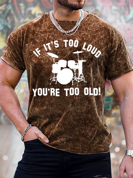 

Men's If It Is Too Loud You'Re Too Old Funny Graphic Printing Loose Crew Neck Casual Text Letters T-Shirt, Brown, T-shirts