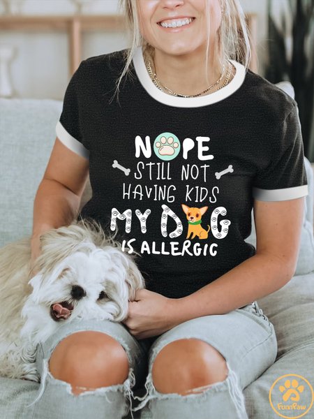 

Lilicloth X Funnpaw Women's Nope Still Not Having Kids My Dog Is Allergic Crew Neck T-Shirt, Black, T-shirts
