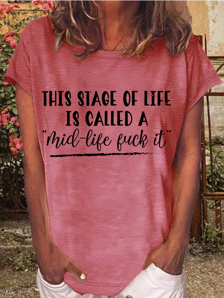 

Women's This Stage Of Life Is Called Casual Letters T-Shirt, Pink, T-shirts